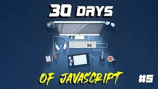 Control Statements | Day 5 of 30 Days Of Javascript