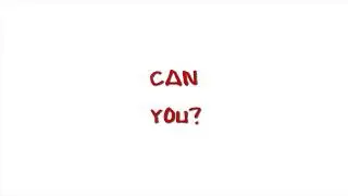 CAN YOU?