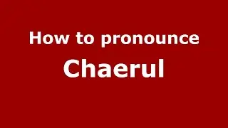 How to pronounce Chaerul (Indonesia/Indonesian) - PronounceNames.com