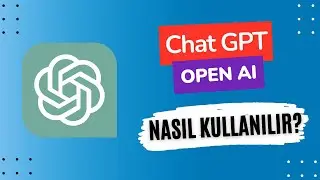 ChatGPT Nedir? Nasıl Kullanılır? | Yapay Zeka Teknolojileri!