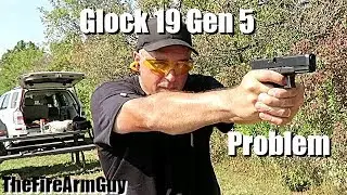 Glock 19 Gen 5 Problem - TheFireArmGuy