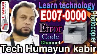 How to resolve canon advance this E007-0000 error code and create service mode 