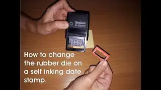 How to change the rubber die on a self inking date stamp