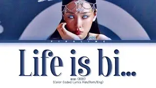 BIBI 'Life is a Bi...' Lyrics (비비 인생은 나쁜X 가사) ♪