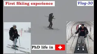 Vlog-30: First Skiing experience in Switzerland [Study Abroad]