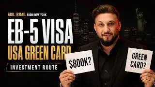 EB5 Visa Secrets Revealed: Your Pathway to US Residency | Easy Criteria | Adil Ismail from New York