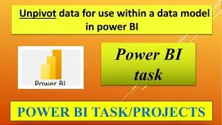 Unpivoting data by using query editor in power BI (Power Query Editor) || Power BI Tasks 2022 ||