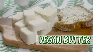 VEGAN BUTTER | WITH ONLY SIMPLE INGREDIENTS