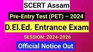 D.El.Ed Entrance Exam 2024 Assam || Pre-Entry Test (PET) 2024 Online Apply || Admission Notice ||
