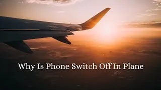 Why Is Phone Switch Off In Plane