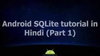Android SQLite tutorial in Hindi (Part 1) #16 Creating database and table