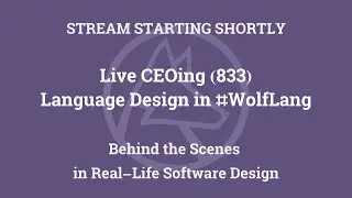 Live CEOing Ep 833: Language Design in Wolfram Language [Annotation, Rethinking On[], & More]