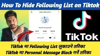 How To Hide Following List On Tiktok | How To Block Message On TikTok | Tiktok Private Account