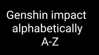 Learn alphabet with genshin impact.