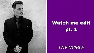 Watch Me Edit (simple) i.nvincible