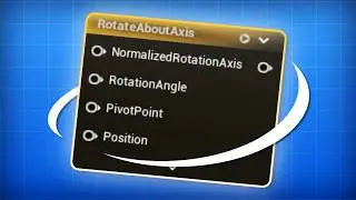 The Ultimate Guide to Rotate About Axis Node in Unreal Engine 5