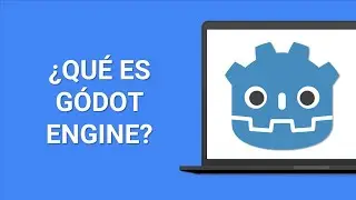 ¿QUÉ ES GODOT ENGINE?