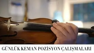 Günlük Keman Pozisyon Alıştırmaları