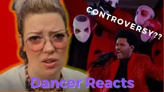 The Weeknd Super Bowl Show: Dancer Reacts -  Review + why the dance community was outraged!