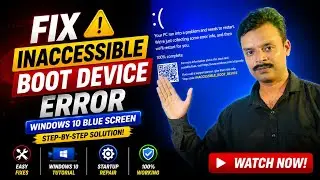 Fix Inaccessible Boot Device Error (Windows 10 Blue Screen)
