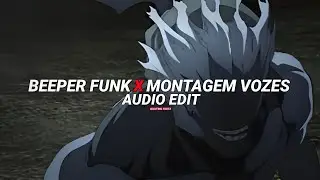 beeper funk x montagem vozes profundas [edit audio]