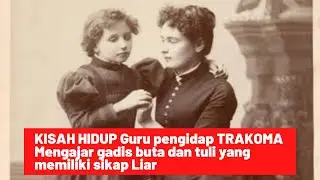 Kisah Hidup inspiratif Anne Sullivan | Guru Hebat  #inabercerita