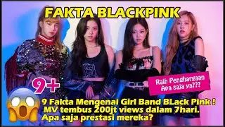 9 Fakta Mengenai Girl Band BLACKPINK - 'How You Like That' tembus 200jt viewsApa prestasi mereka?