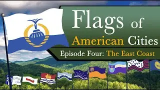 Flags of American Cities: Episode Four