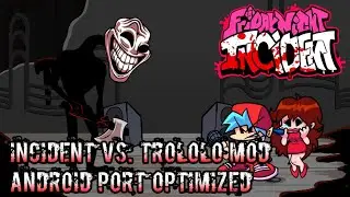 Friday Night Funkin The Incident Vs. Trololo Mod | Android Port Optimized