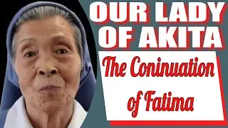 Our Lady of Akita, the Extension of Fatima