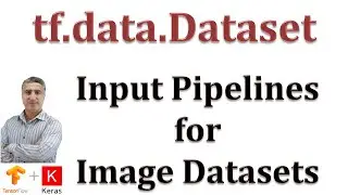 How to Build & Use TensorFlow Data Pipeline for Image Processing