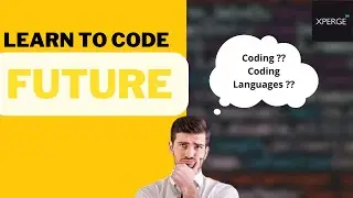 Introduction to Coding : What is Coding? | Computer Coding | Programming Languages | XPERGE