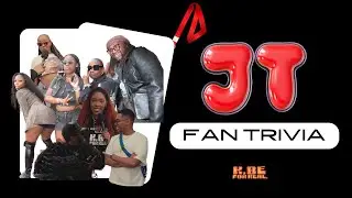 JT FAN TRIVIA - K, BE FOR REAL