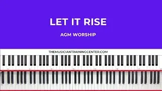 Let It Rise - AGM Worship