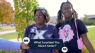 Xavier University Family Weekend: What Surprised You Most About Xavier?