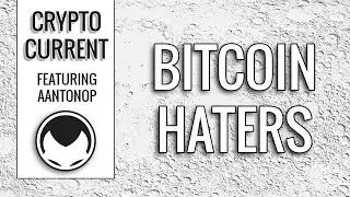 Andreas Antonopoulos - Dealing with Bitcoin Haters