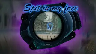 Spit in my face
