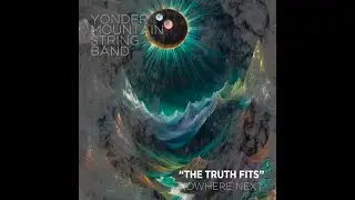 Yonder Mountain String Band - The Truth Fits (Official Visualizer)