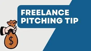 The NUMBER ONE Tip for Pitching Freelance Clients