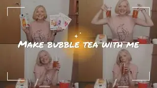 MAKE BUBBLE TEA WITH ME!