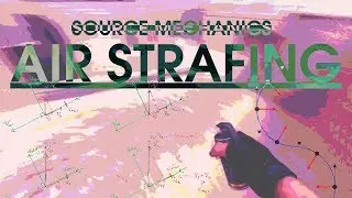 Air Strafing Explained || Source Mechanics Episode 2