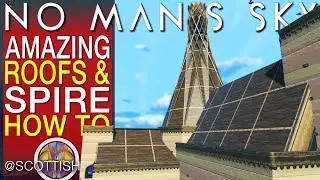 How To Build Roofs & Spires Tutorial - No Man's Sky Update 2024 - NMS Scottish Rod