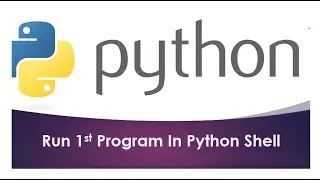 run first program in python shell | python idle |program in python beginner tutorial | python basics