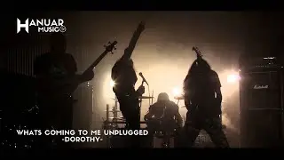 Whats Coming To Me Unplugged  - Dorothy
