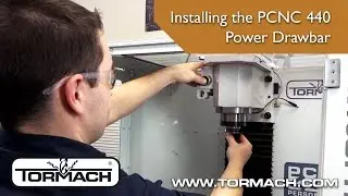 How To Install Your Tormach PCNC 440 Power Drawbar