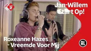 Roxeanne Hazes - 'Vreemde Voor Mij' @ Jan-Willem Start Op!