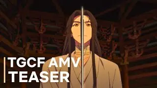 [AMV TEASER] Heaven Official's Blessing | Still Here