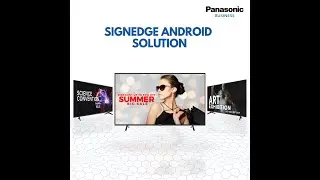 Panasonic Digital SignEdge: End to End Digital Signage Solutions