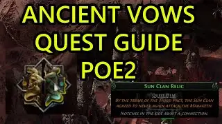 Path of Exile 2 Ancient Vows Quest Guide How to Get Relic and How to Put Relic on Altar POE2