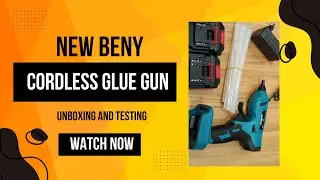 New Beny Cordless Glue Gun Unboxing and Testing
